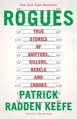 Rogues: True Stories of Grifters, K…, Keefe, Patrick