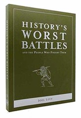 History’s Worst Battles – Paperback, by Levy Joel – Very Good j