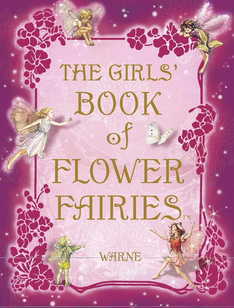 The Girls’ Book of Flower Fairies: A Fairy Book for Girls