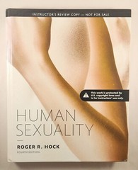 Human Sexuality, 4th Ed Roger R. Hock Instructor’s Review Copy HC