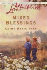 Mixed Blessings; Love Inspired #262 – paperback, Cathy Marie Hake, 0373872720