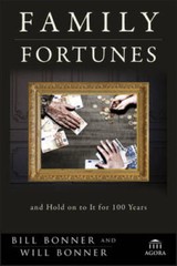 Family Fortunes: How to Build Family Wealth and Hold on to It f – VERY GOOD