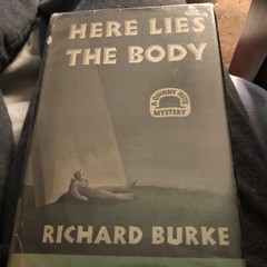 1944 (mystery) Here Lies The Body by R. Burke hardback w/DJ 280 browned pages
