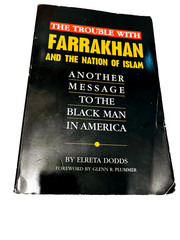 Trouble with Farrakhan and the Nation of Islam: Another Message to the Black…