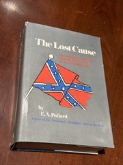 The Lost Cause, Edward A. Pollard HC DJ Facsimile 1989 B-3326