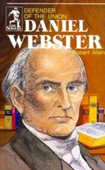 Daniel Webster, Defender of the Union (Sowers Series) – Paperback – GOOD