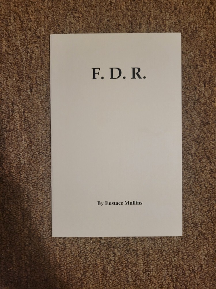 F. D. R. By Eustace Mullins Booklet New