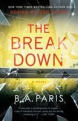 Breakdown : A Novel by B. A. Paris (2018, Trade Paperback)