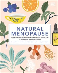 Natural Menopause: Herbal Remedies, Aromatherapy, CBT, Nutrition, Exercise, …