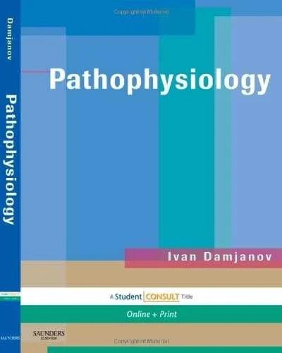 Pathophysiology: With STUDENT CONSULT – Paperback, by Damjanov MD PhD – Good