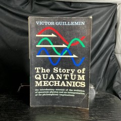 The Story of Quantum Mechanics Victor Guillemin 1968 Physics Illustrated