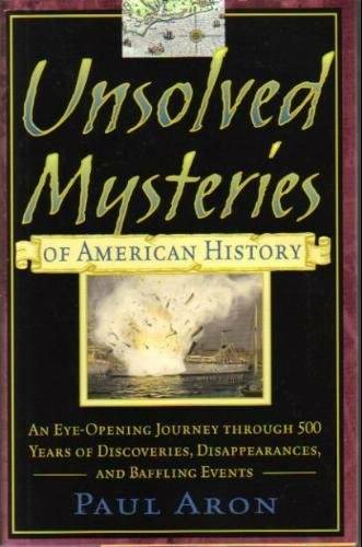 Unsolved Mysteries of American History: An Eye-Opening Journey through 50 – GOOD