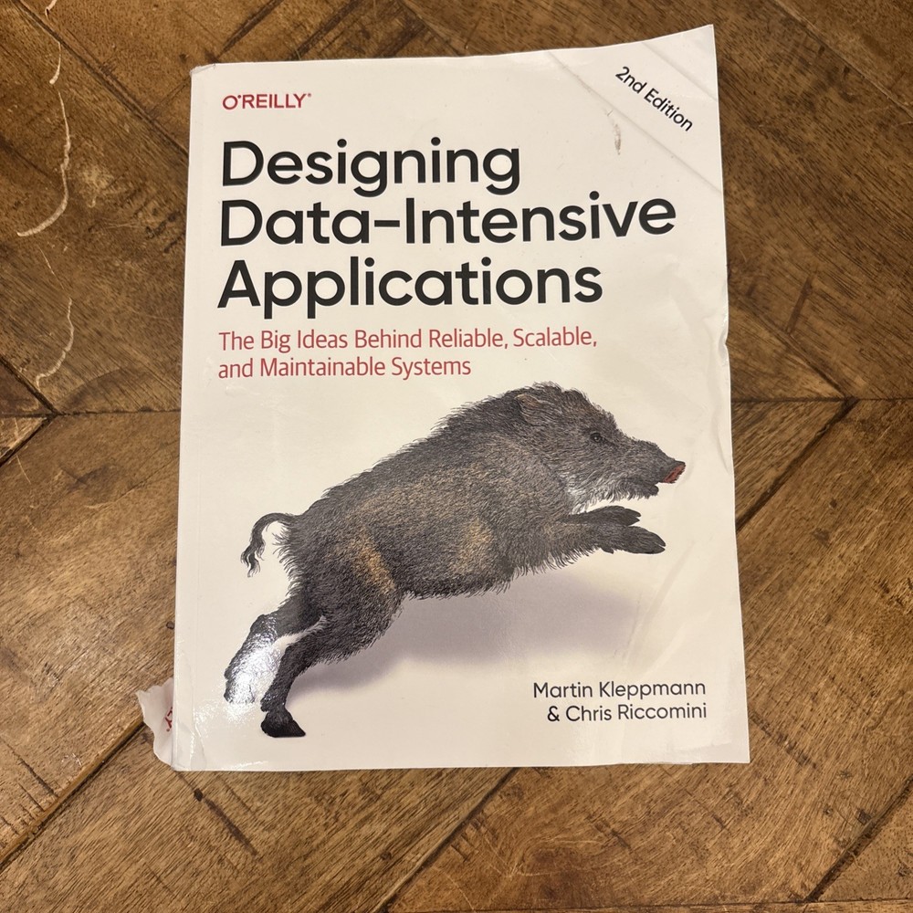 Designing Data-Intensive Applications – 2nd Edition by Martin Kleppmann & Chris