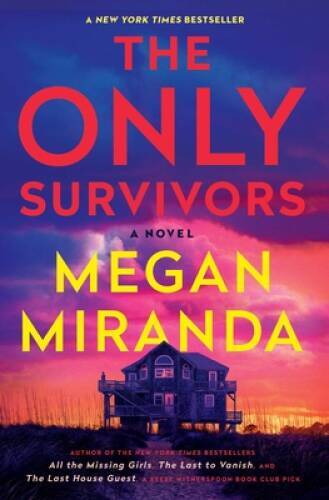 The Only Survivors: A Novel – Paperback By Miranda, Megan – VERY GOOD