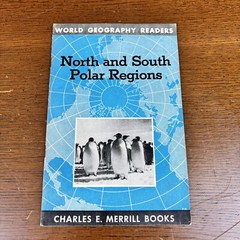 WORLD GEOGRAPHY READERS North & South Polar Regions by Ruth A Wolfe Booklet 1948