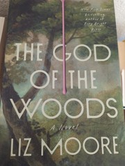 God of the Woods : A Novel by Liz Moore (2024, Hardcover)