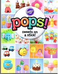 Wilton Pops! Sweets on a Stick! 2010 114 Pages Free Fast SnH Best Deal L@@K !!