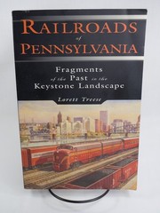Railroads of Pennsylvania: Fragments of the Past in the Keystone Landscape