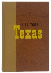I’LL TAKE TEXAS by Mary Lasswell 1958 Culture Travel 376 Pages No Dust Jacket