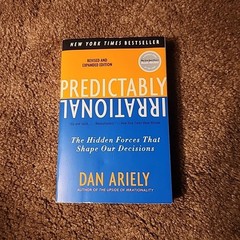 Predictably Irrational The Hidden Forces That Shape Our Decisions by Dan Ariely