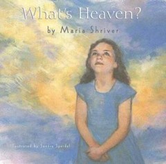 What’s Heaven – Hardcover By Shriver, Maria – GOOD