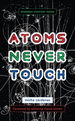 Atoms Never Touch by adrienne maree brown (English) Paperback Book
