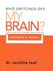 Who Switched off My Brain Workbook Paperback Caroline Leaf