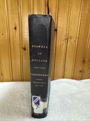 Boswell in Holland 1763-1764 Frederick A. Pottle Vintage Book 1952 1st Edition