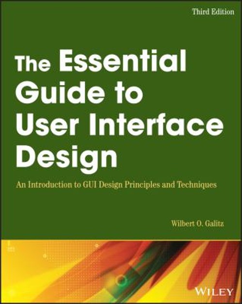 The Essential Guide to User Interface Design : An Introduction to