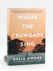 Delia Owens / Where the Crawdads Sing 1st Edition 2018