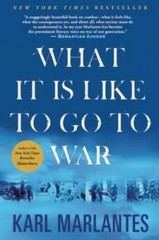What It Is Like To Go To War – Paperback By Marlantes, Karl – GOOD