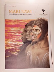 Mari Nawi Aboriginal Odysseys 1790 – 1850 Exhibition Guide – 2010 – 24 Pages…