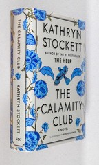 Kathryn Stockett / The Calamity Club A Novel Signed 1st Edition 2026