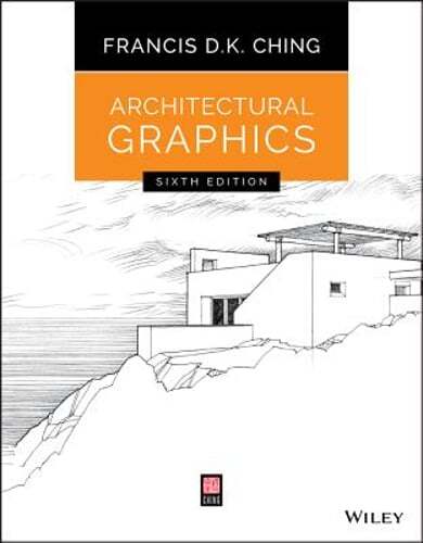Architectural Graphics by Francis D K Ching: Used