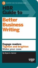HBR Guide to Better Business Writing (HBR Guide Series) by Bryan A. Garner…