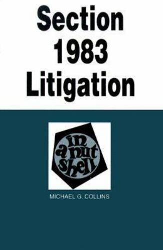 Section 1983 Litigation in a Nutshell (Nutshell Series) by Michael G. Collins