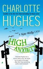 High Anxiety – Mass Market Paperback By Hughes, Charlotte – VERY GOOD