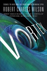 Vortex Hardcover Robert Charles Wilson