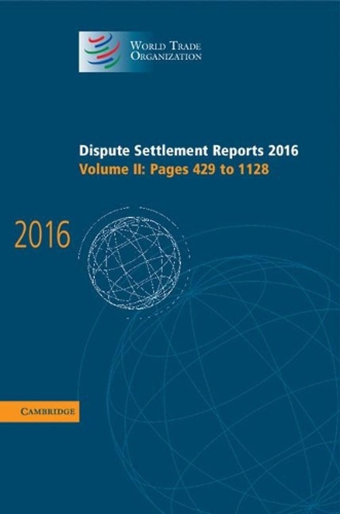 Dispute Settlement Reports 2016: Volume 2, Pages 429-1128 by World Trade Organiz