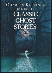 Charles Keeping’s Book of Classic Ghost Stories by Charles Keeping