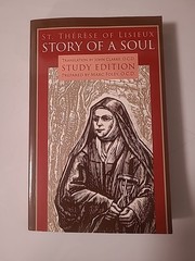Story of a Soul : The Autobiography of Saint Thérèse of Lisieux by Marc Foley…