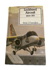 Lockheed Aircraft Since 1913 – Hardcover By Francillon, Rene J. – GOOD