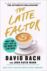The Latte Factor Paperback – by David Bach & John David Mann – David Bach & John