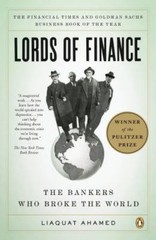 Lords of Finance: The Bankers Who Broke the World, Ahamed, Liaquat, 978014311680