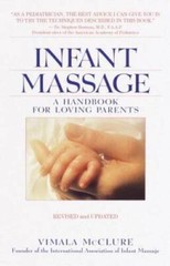 Infant Massage–Revised Edition: A Handbook for Loving Parents – ACCEPTABLE