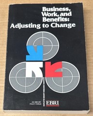 Business, Work, and Benefits : Adjusting to Change by Not Available (PB, GOOD)