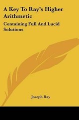 Joseph Ray A Key To Ray’s Higher Arithmetic (Paperback)