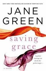Saving Grace: A Novel – 1250047331, Jane Green, hardcover