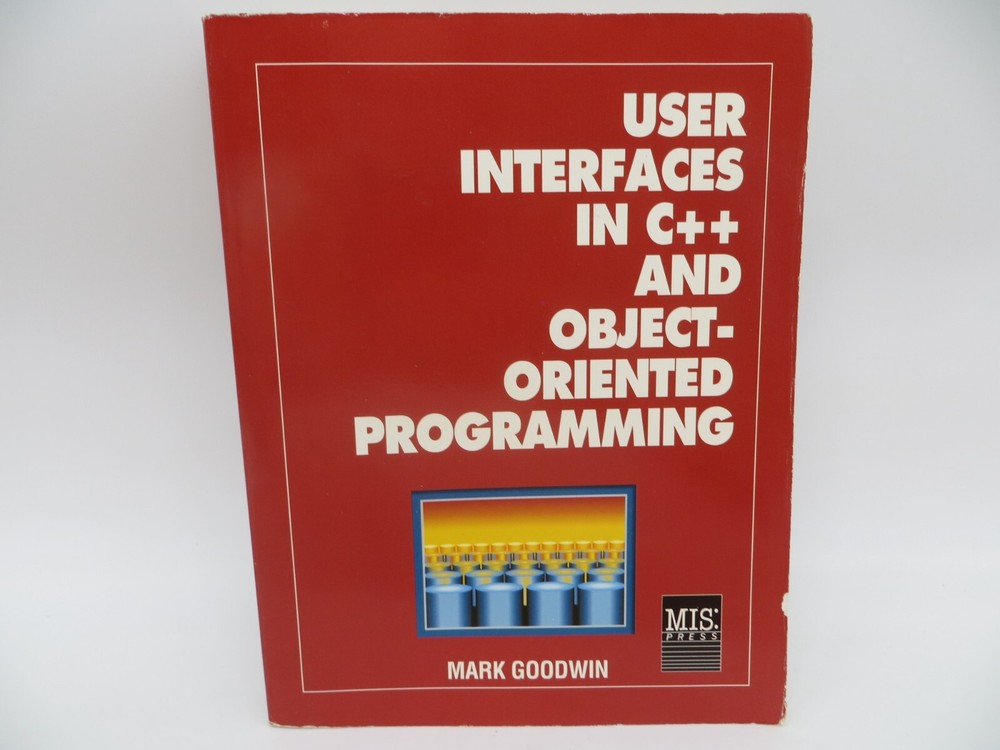 USER INTERFACES IN C++ AND OBJECT-ORIENTED PROGRAMMING by Mark Goodwin 1989