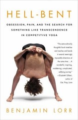 Hell-Bent : Obsession, Pain, and the Search for Something Like Tr